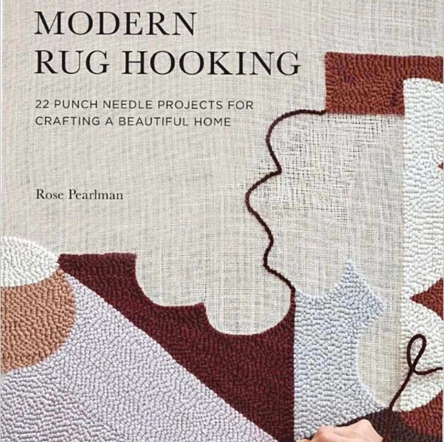 Modern Rug Hooking - Rose Pearlman